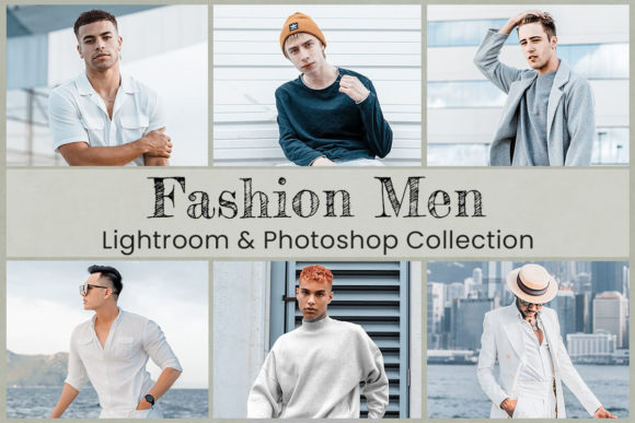 Download Fashion Men Lightroom Photoshop ACR LUTs - Lightroom Collection